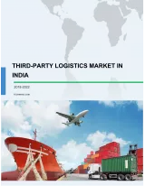 Third-party Logistics Market in India 2018-2022